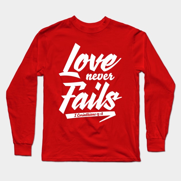 Love Never Fails Long Sleeve T-Shirt by Kuys Ed